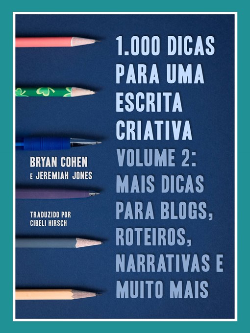 Title details for 1.000 Dicas Para Uma Escrita Criativa, Volume 2 by Bryan Cohen - Available